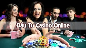 Top 5 Cách đầu tư casino online hiệu quả nhất hiện nay